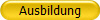 Ausbildung